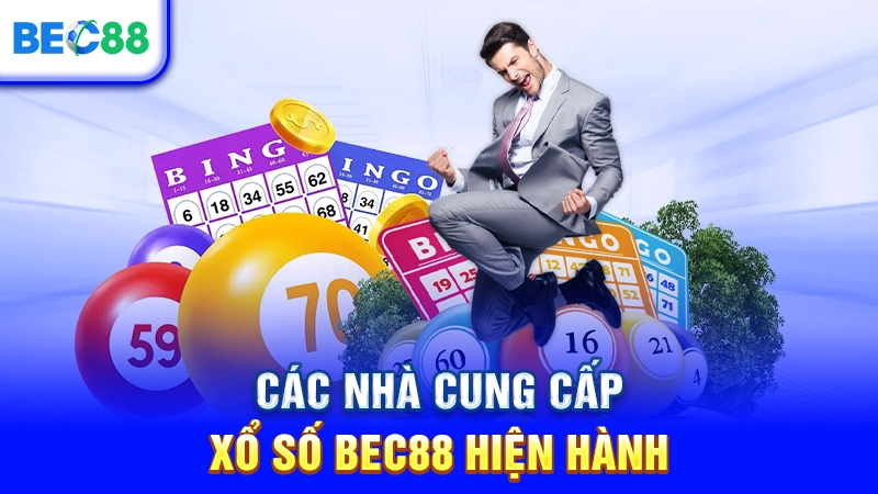 Các nhà cung cấp xổ số BEC88 hiện hành