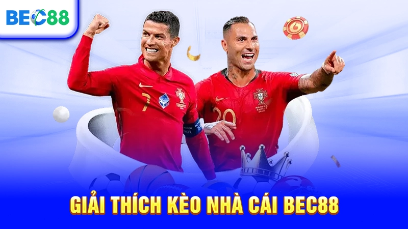 Giải thích kèo nhà cái BEC88