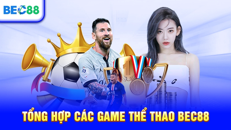 Tổng hợp các game thể thao BEC88